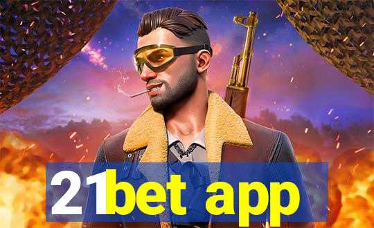 21bet app